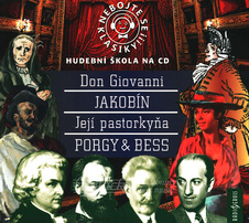 Nebojte se klasiky! 21 - 24 Don Giovanni, Jakobín, Její Pastorkyňa, Porky & Bess - komplet 4x CD